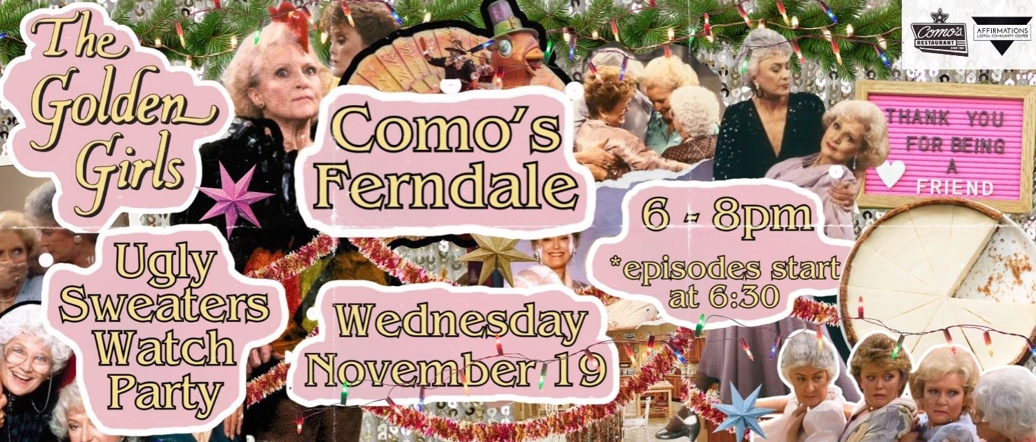 Golden Girls Watch Party at Como's Restaurant